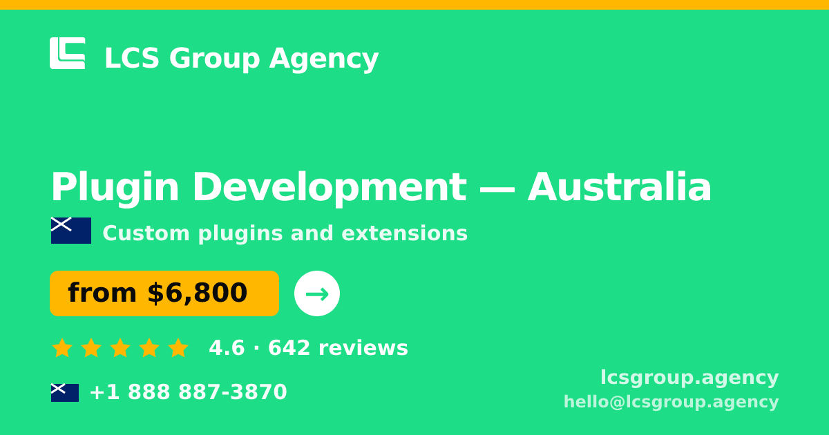 Plugin Development in Australia — from $6,800, rated 4.6/5 by 642 clients. LCS Group Agency.