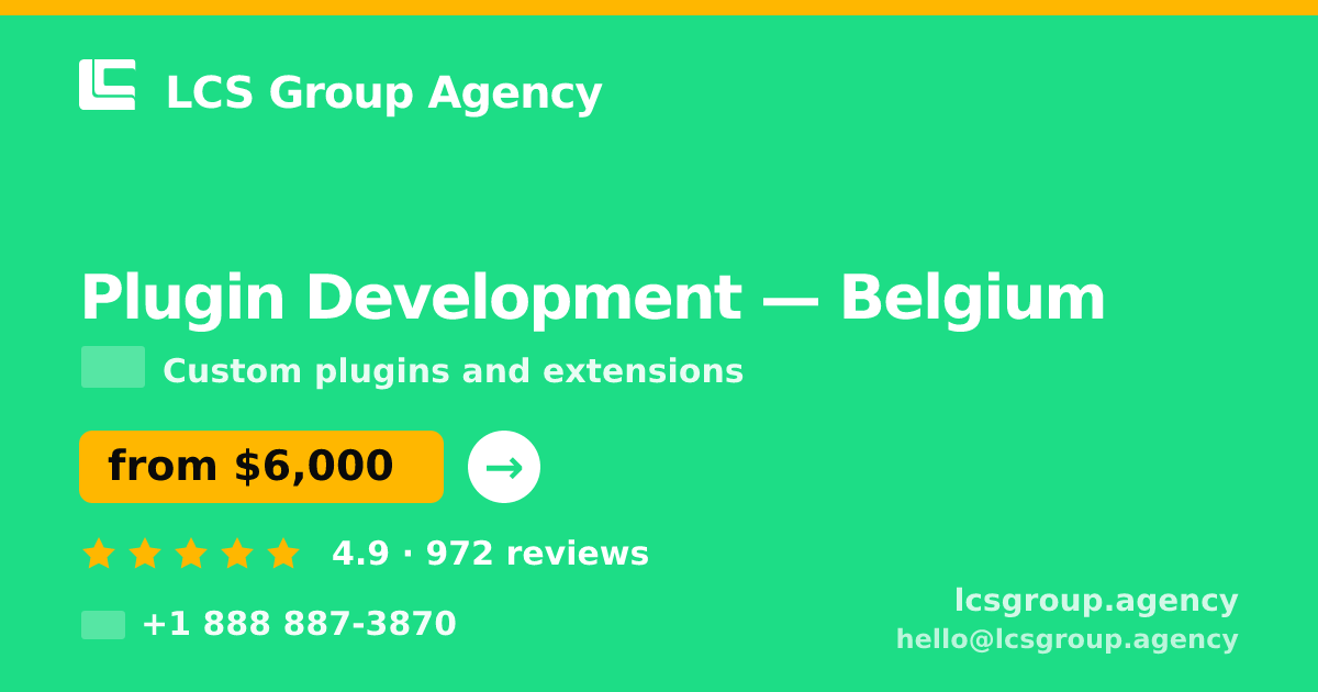 Plugin Development in Brussels — from $7,200, rated 4.7/5 by 2346 clients. LCS Group Agency.