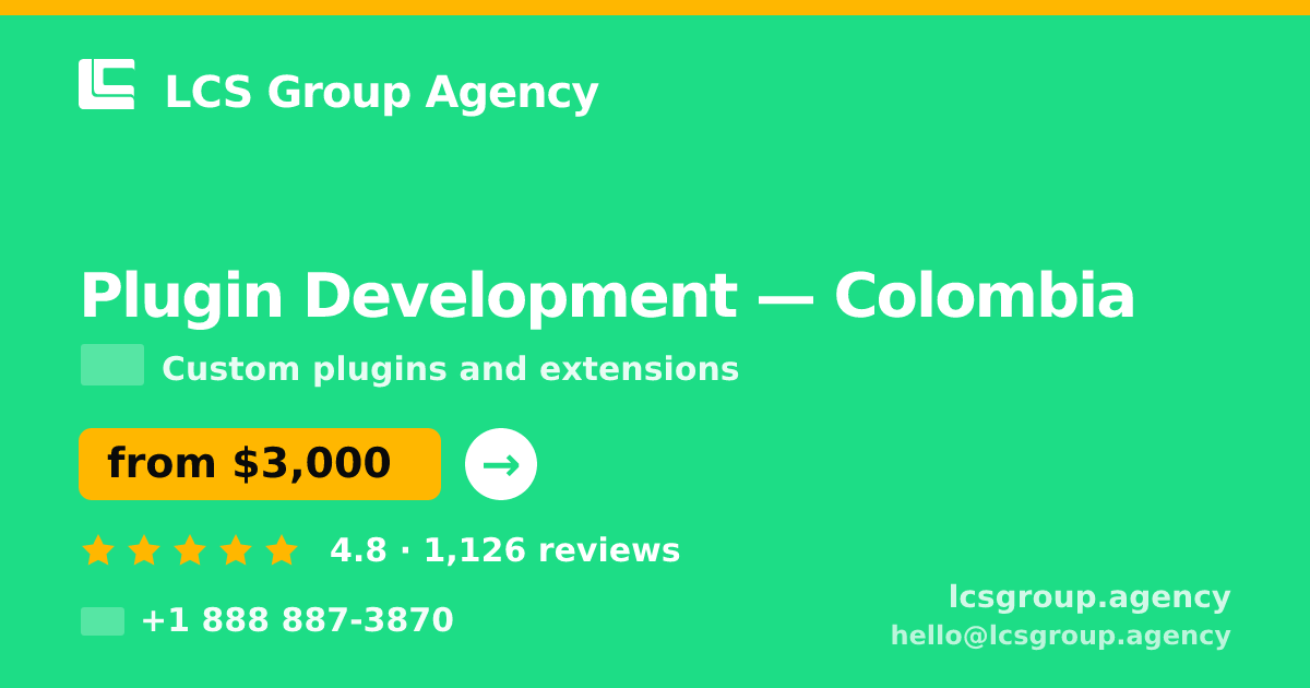 Plugin Development in Colombia — from $3,000, rated 4.8/5 by 1126 clients. LCS Group Agency.