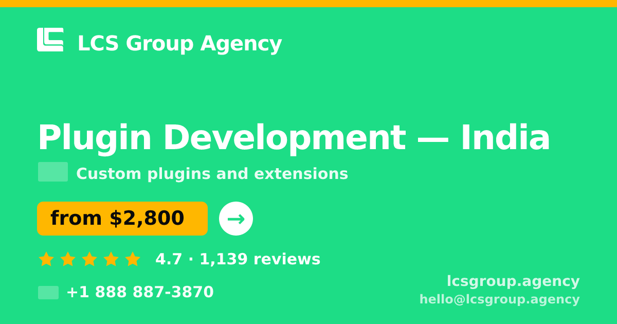 Plugin Development in India — from $2,800, rated 4.7/5 by 1139 clients. LCS Group Agency.