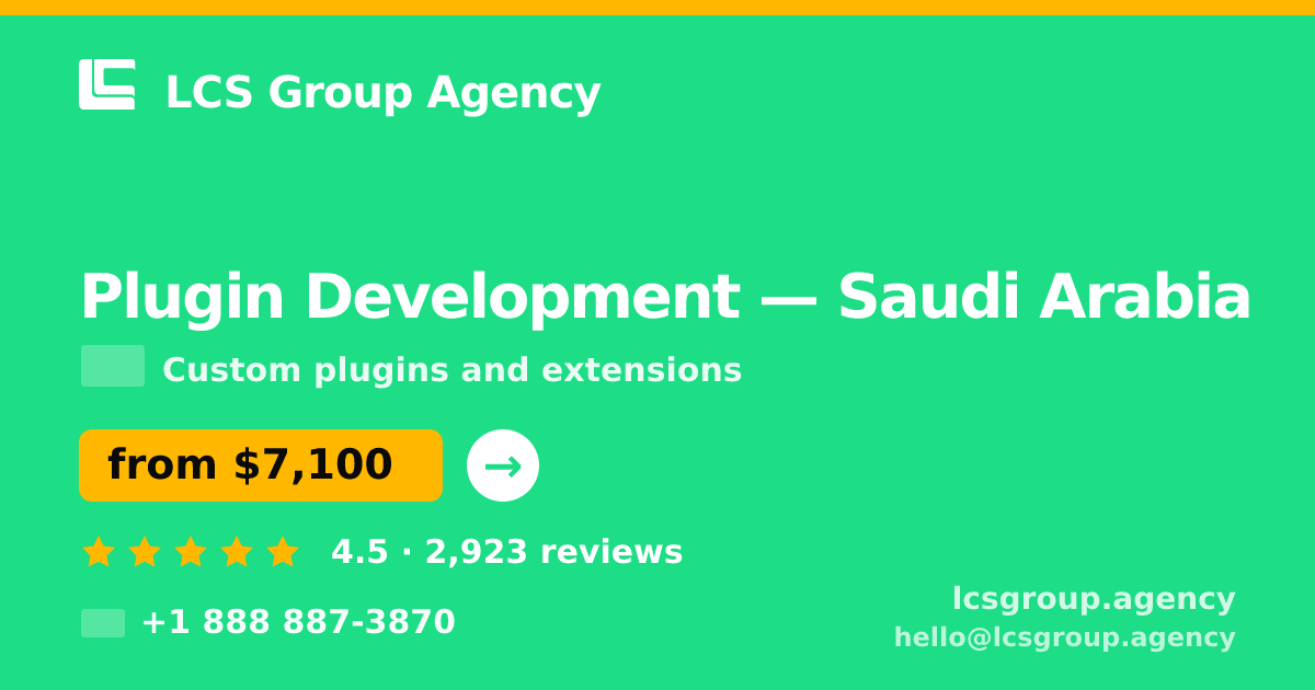 Plugin Development in Saudi Arabia — from $7,100, rated 4.5/5 by 2923 clients. LCS Group Agency.