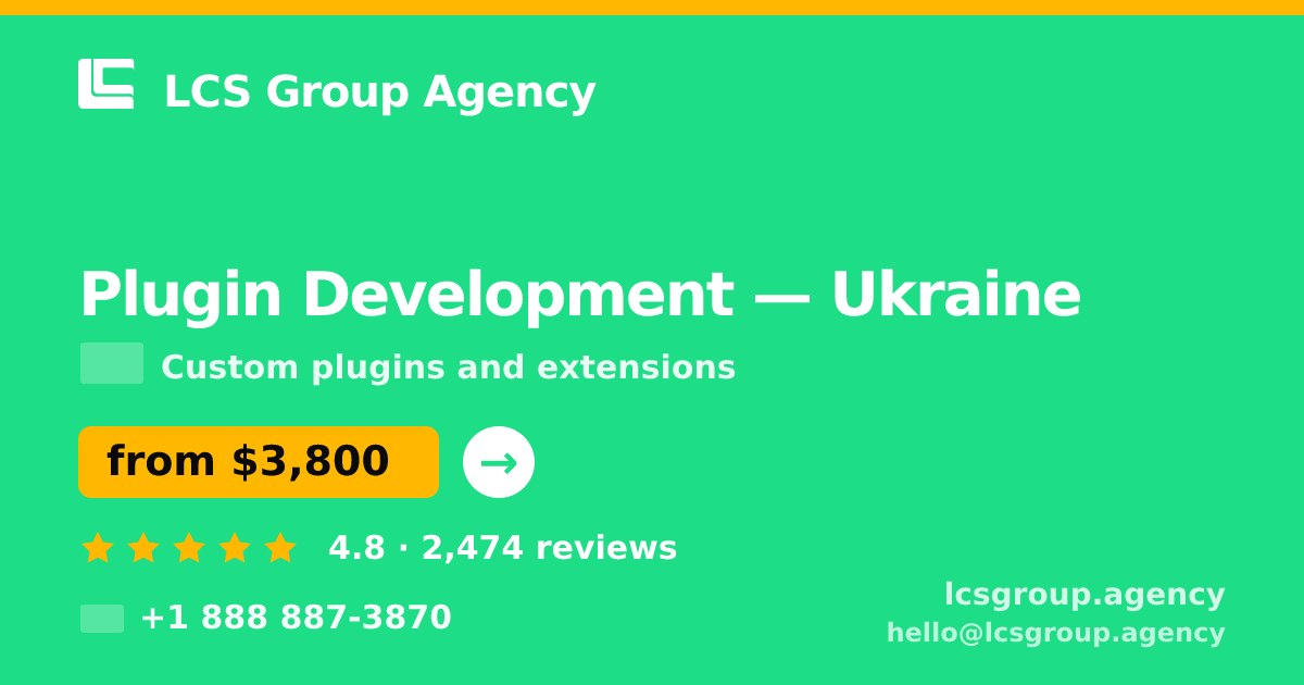 Plugin Development in Ukraine — from $3,800, rated 4.8/5 by 2474 clients. LCS Group Agency.