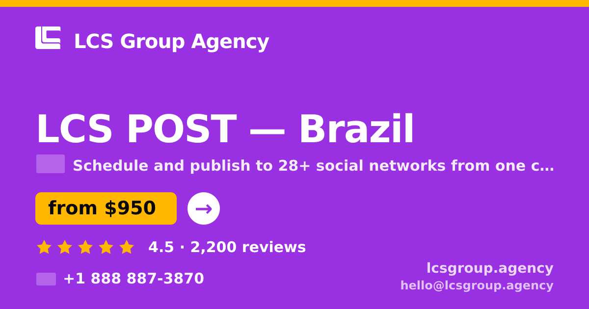 LCS POST in Brazil — from $950/mo, rated 4.5/5 by 2200 clients. LCS Group Agency.