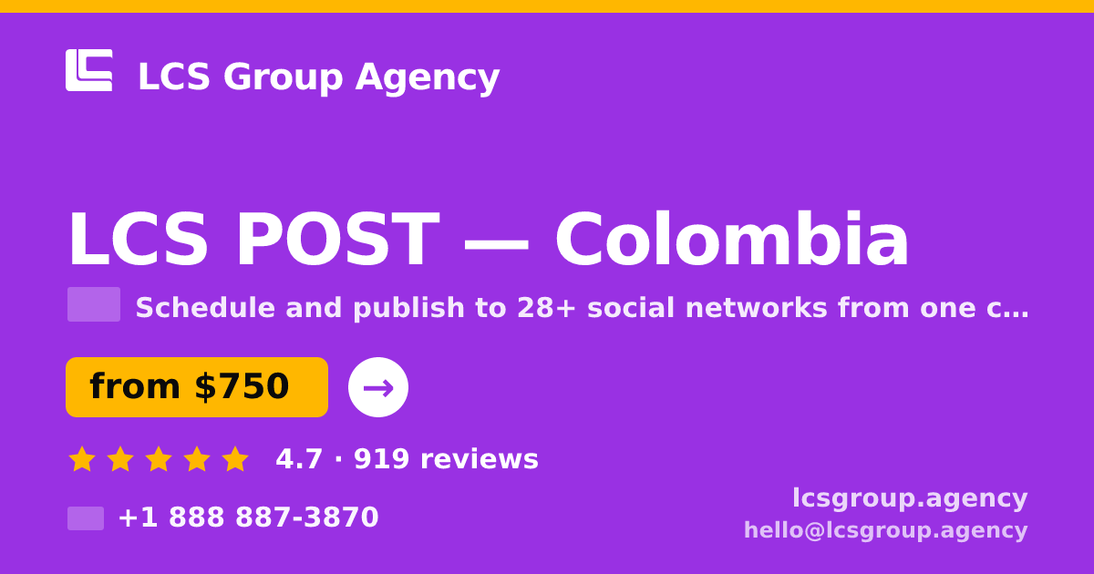 LCS POST in Colombia — from $750/mo, rated 4.7/5 by 919 clients. LCS Group Agency.