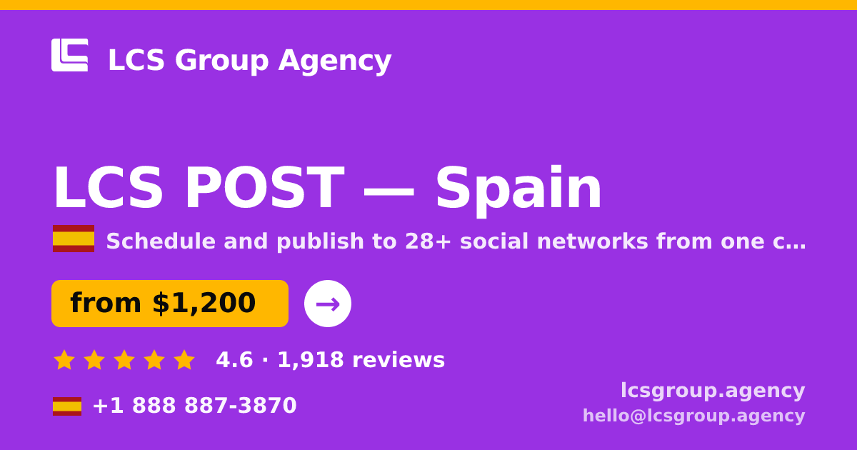 LCS POST in Spain — from $1,200/mo, rated 4.6/5 by 1918 clients. LCS Group Agency.