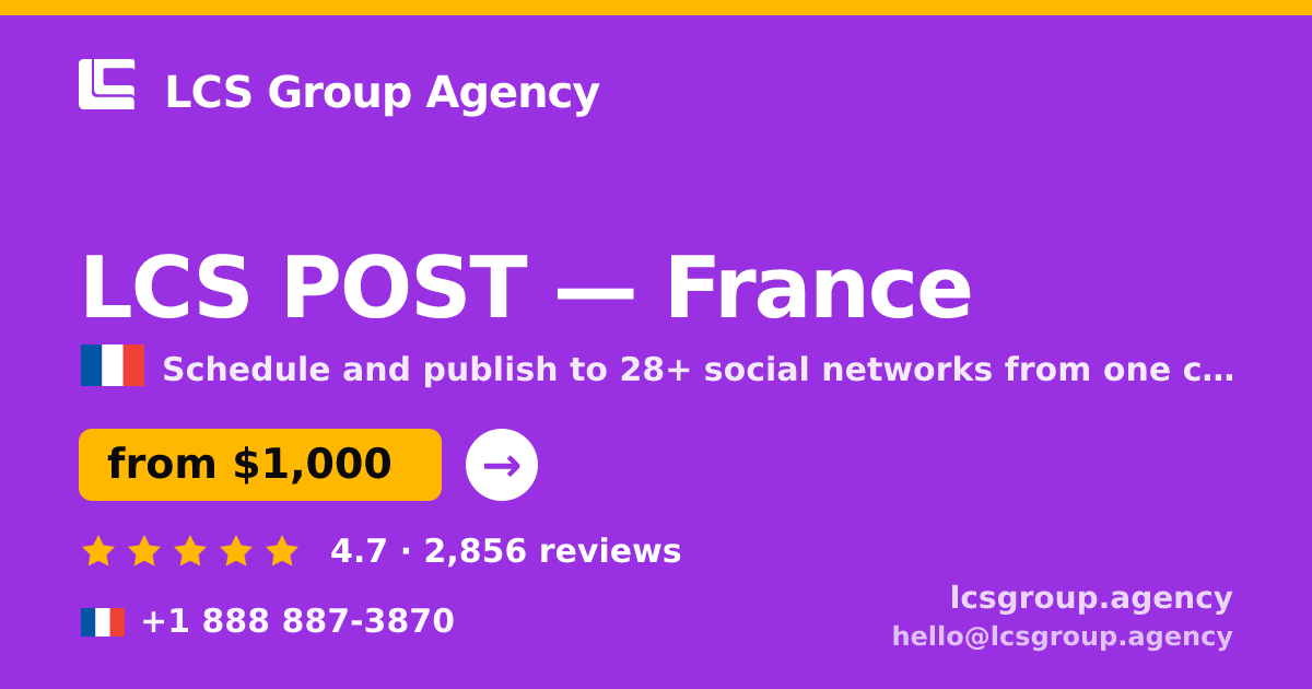 LCS POST in France — from $1,000/mo, rated 4.7/5 by 2856 clients. LCS Group Agency.