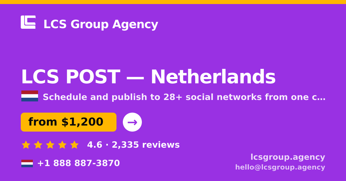 LCS POST in Netherlands — from $1,200/mo, rated 4.6/5 by 2335 clients. LCS Group Agency.