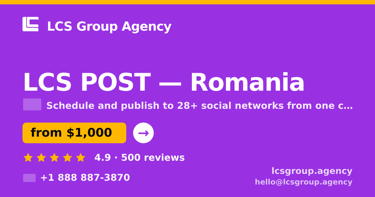 LCS POST in Romania — from $1,000/mo, rated 4.9/5 by 500 clients. LCS Group Agency.
