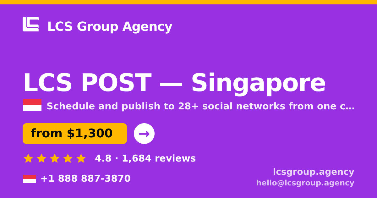 LCS POST in Singapore — from $1,300/mo, rated 4.8/5 by 1684 clients. LCS Group Agency.