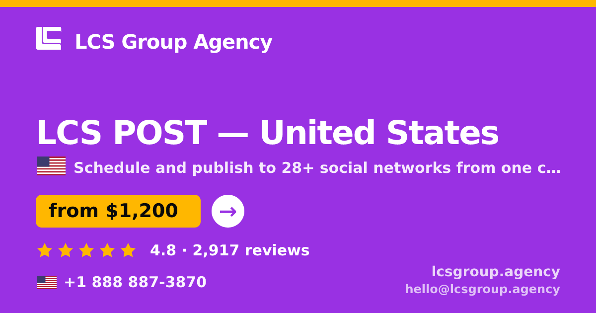 LCS POST in United States — from $1,200/mo, rated 4.8/5 by 2917 clients. LCS Group Agency.