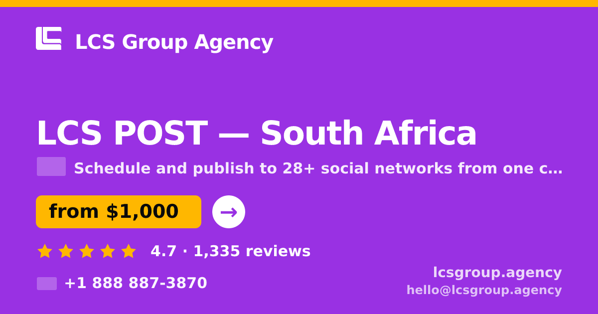 LCS POST in South Africa — from $1,000/mo, rated 4.7/5 by 1335 clients. LCS Group Agency.