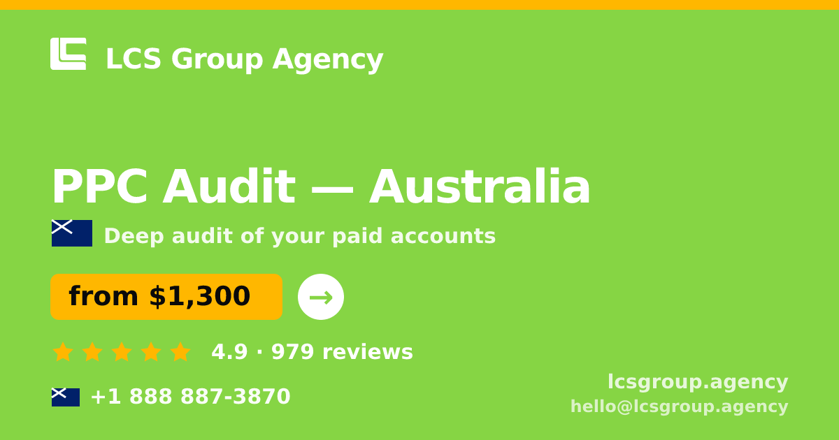 PPC Audit in Australia — from $1,300, rated 4.9/5 by 979 clients. LCS Group Agency.
