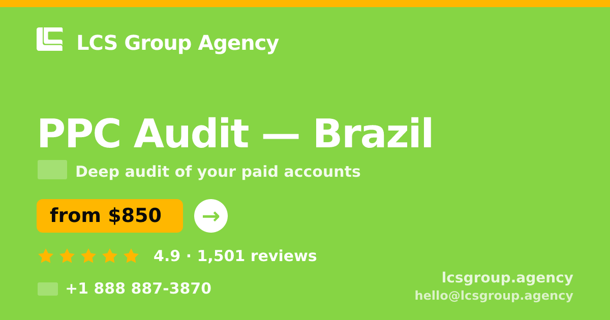 PPC Audit in Rio de Janeiro — from $550, rated 4.9/5 by 2398 clients. LCS Group Agency.