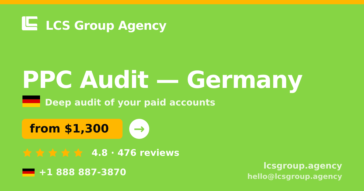 PPC Audit in Germany — from $1,300, rated 4.8/5 by 476 clients. LCS Group Agency.