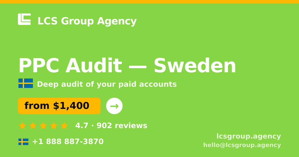 PPC Audit in Malmö — from $1,400, rated 4.8/5 by 2891 clients. LCS Group Agency.