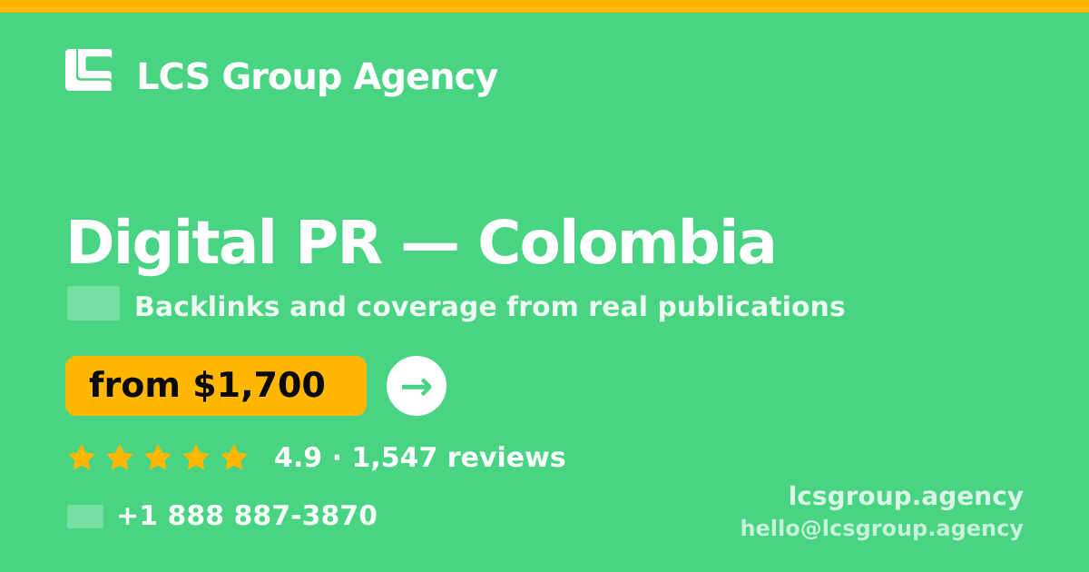 Digital PR in Colombia — from $1,700/mo, rated 4.9/5 by 1547 clients. LCS Group Agency.