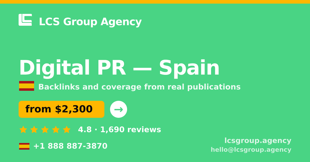 Digital PR in Madrid — from $2,000/mo, rated 4.8/5 by 3325 clients. LCS Group Agency.