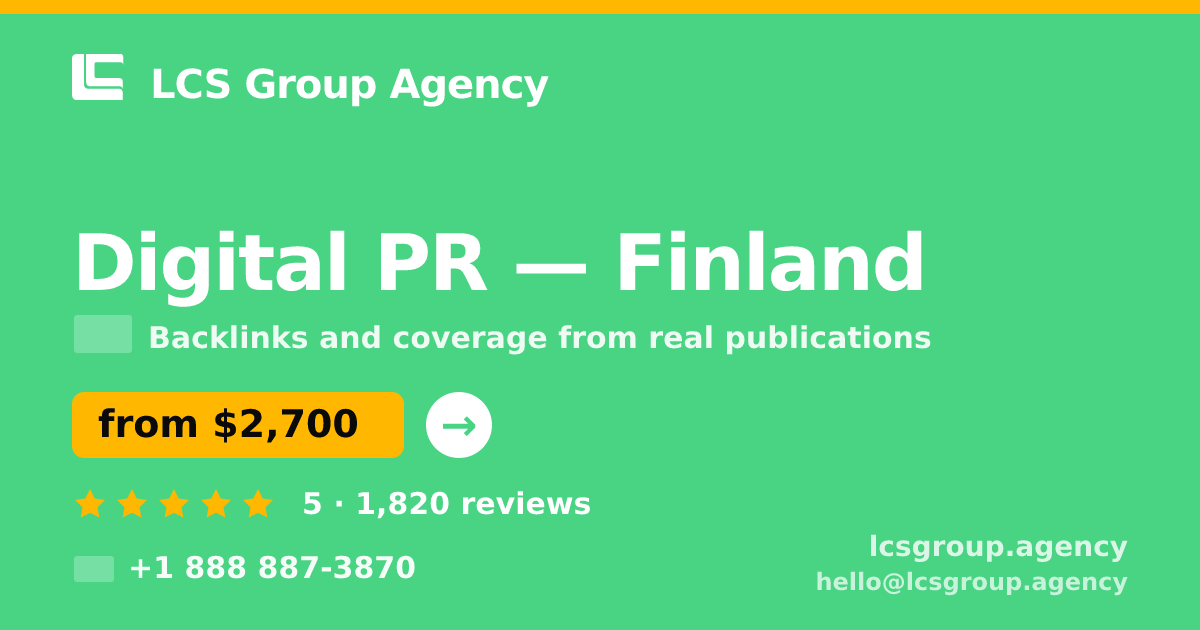 Digital PR in Finland — from $2,700/mo, rated 5/5 by 1820 clients. LCS Group Agency.
