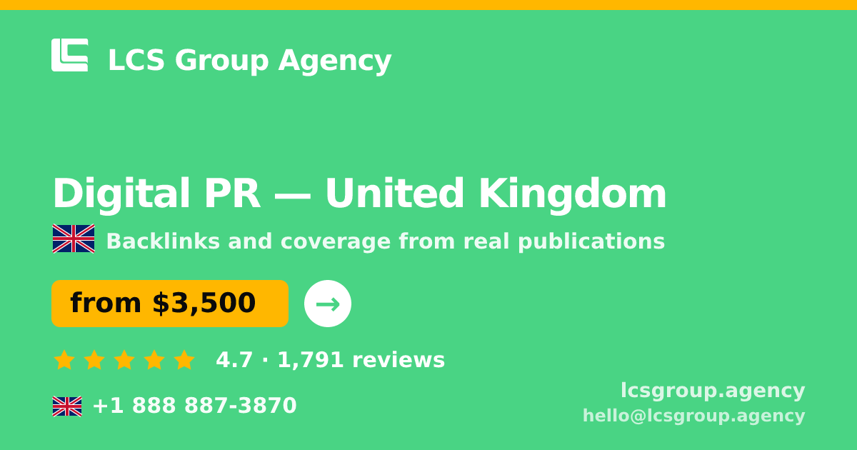 Digital PR in United Kingdom — from $2,700/mo, rated 4.6/5 by 2458 clients. LCS Group Agency.