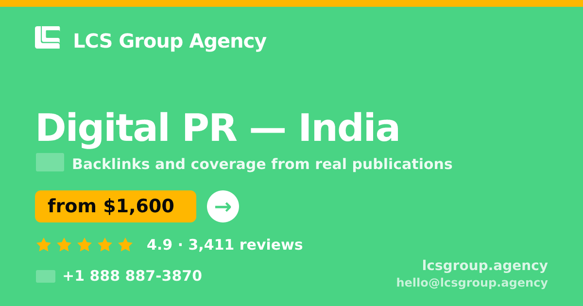 Digital PR in India — from $1,600/mo, rated 4.9/5 by 3411 clients. LCS Group Agency.