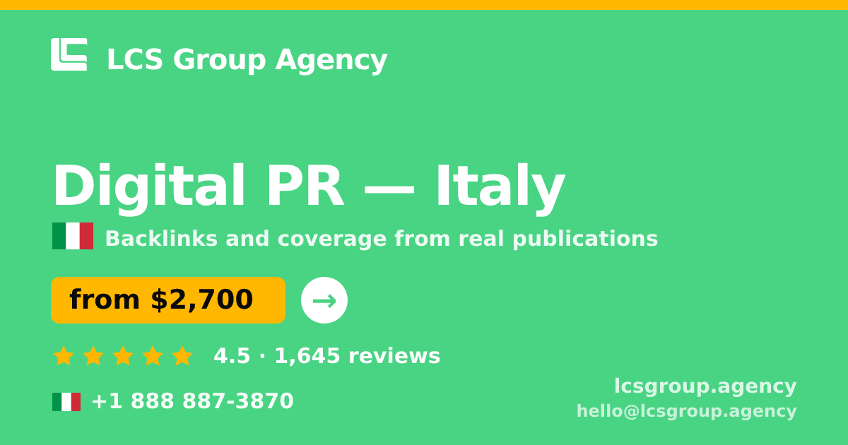 Digital PR in Italy — from $2,700/mo, rated 4.5/5 by 1645 clients. LCS Group Agency.