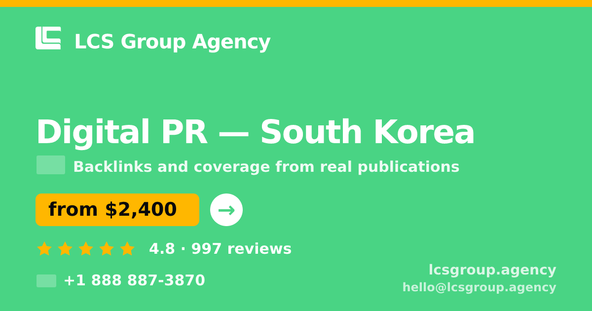Digital PR in Busan — from $2,900/mo, rated 4.7/5 by 3473 clients. LCS Group Agency.