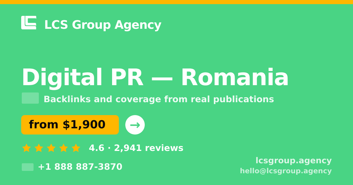 Digital PR in Romania — from $1,900/mo, rated 4.6/5 by 2941 clients. LCS Group Agency.