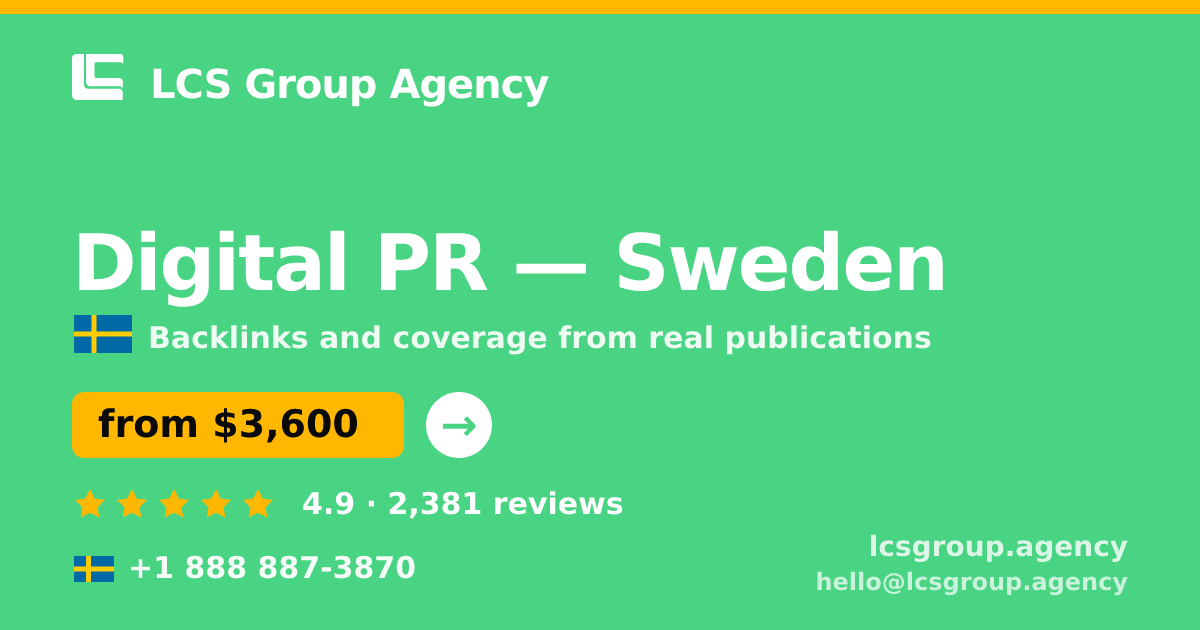 Digital PR in Sweden — from $3,600/mo, rated 4.9/5 by 2381 clients. LCS Group Agency.