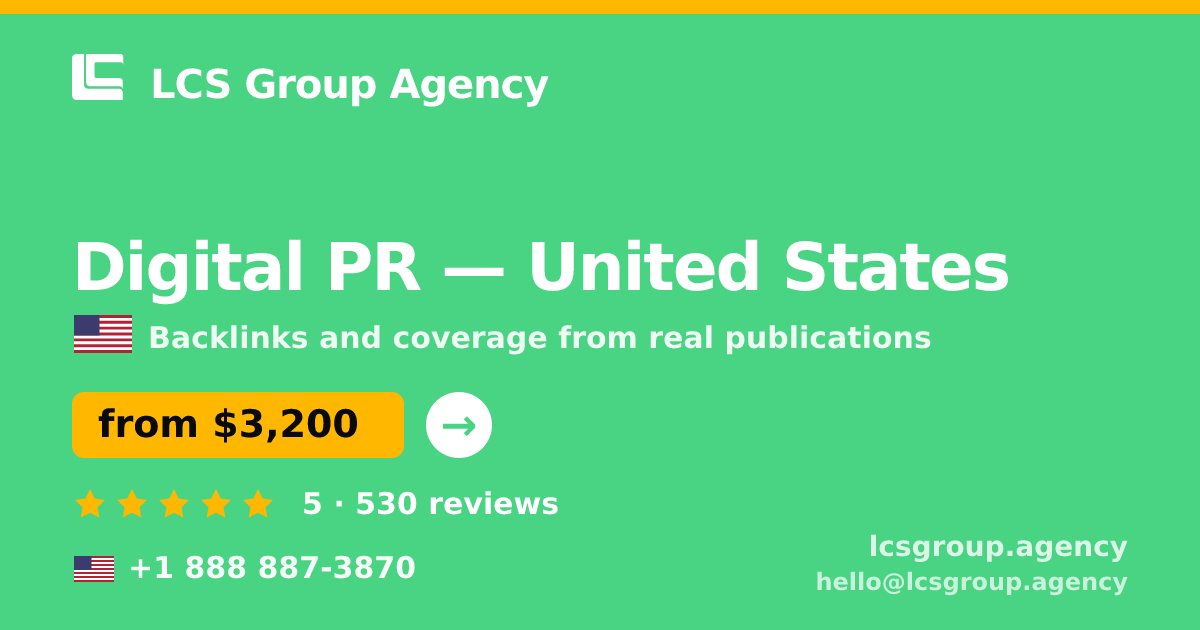 Digital PR in United States — from $2,300/mo, rated 4.8/5 by 471 clients. LCS Group Agency.