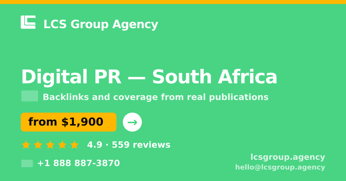Digital PR in Johannesburg — from $1,500/mo, rated 4.9/5 by 1352 clients. LCS Group Agency.