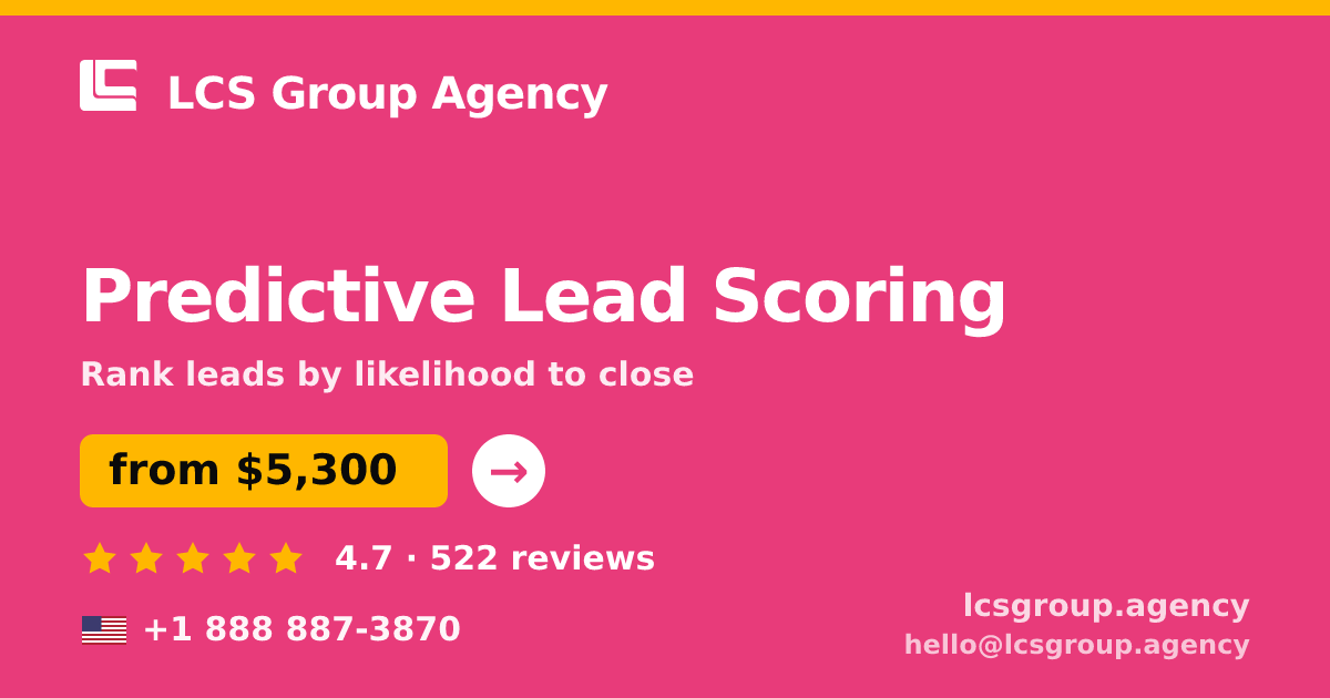 Predictive Lead Scoring in the USA — from $5,300, rated 4.7/5 by 522 clients. LCS Group Agency.