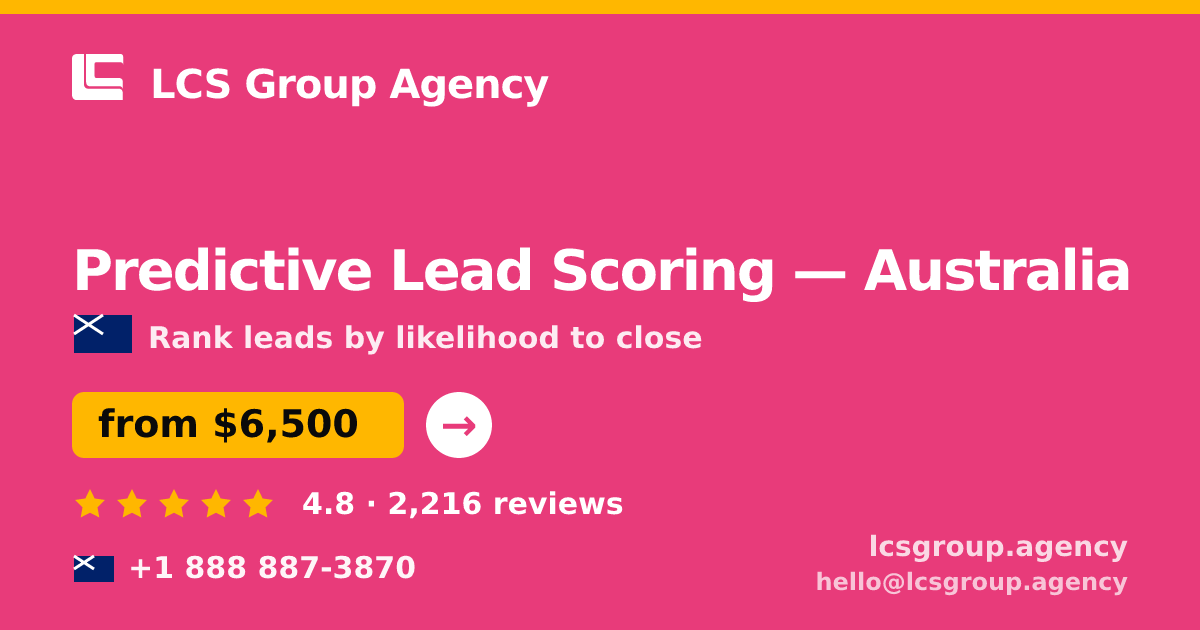Predictive Lead Scoring in Brisbane — from $7,000, rated 4.6/5 by 982 clients. LCS Group Agency.