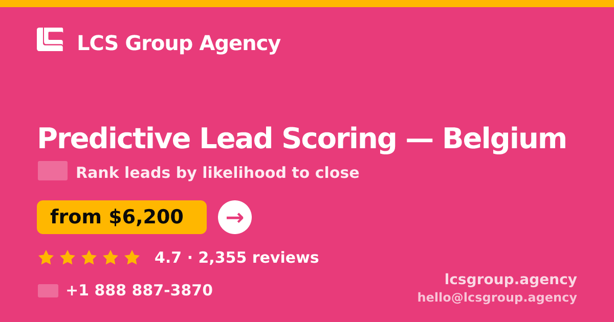 Predictive Lead Scoring in Antwerp — from $7,100, rated 5/5 by 1936 clients. LCS Group Agency.