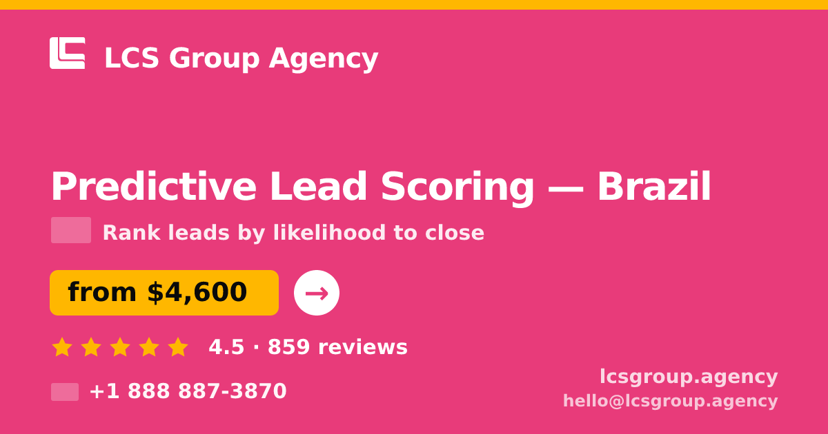 Predictive Lead Scoring in Brazil — from $4,600, rated 4.5/5 by 859 clients. LCS Group Agency.