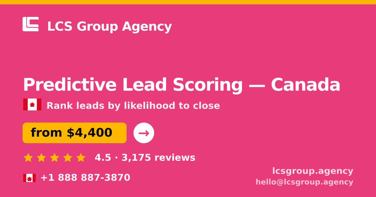 Predictive Lead Scoring in Canada — from $4,400, rated 4.5/5 by 3175 clients. LCS Group Agency.