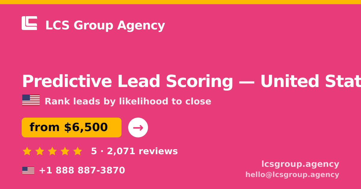 Predictive Lead Scoring in United States — from $6,500, rated 5/5 by 2071 clients. LCS Group Agency.