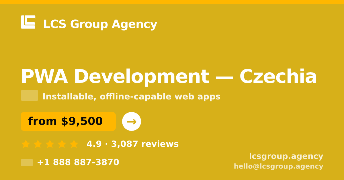 PWA Development in Czechia — from $9,500, rated 4.9/5 by 3087 clients. LCS Group Agency.