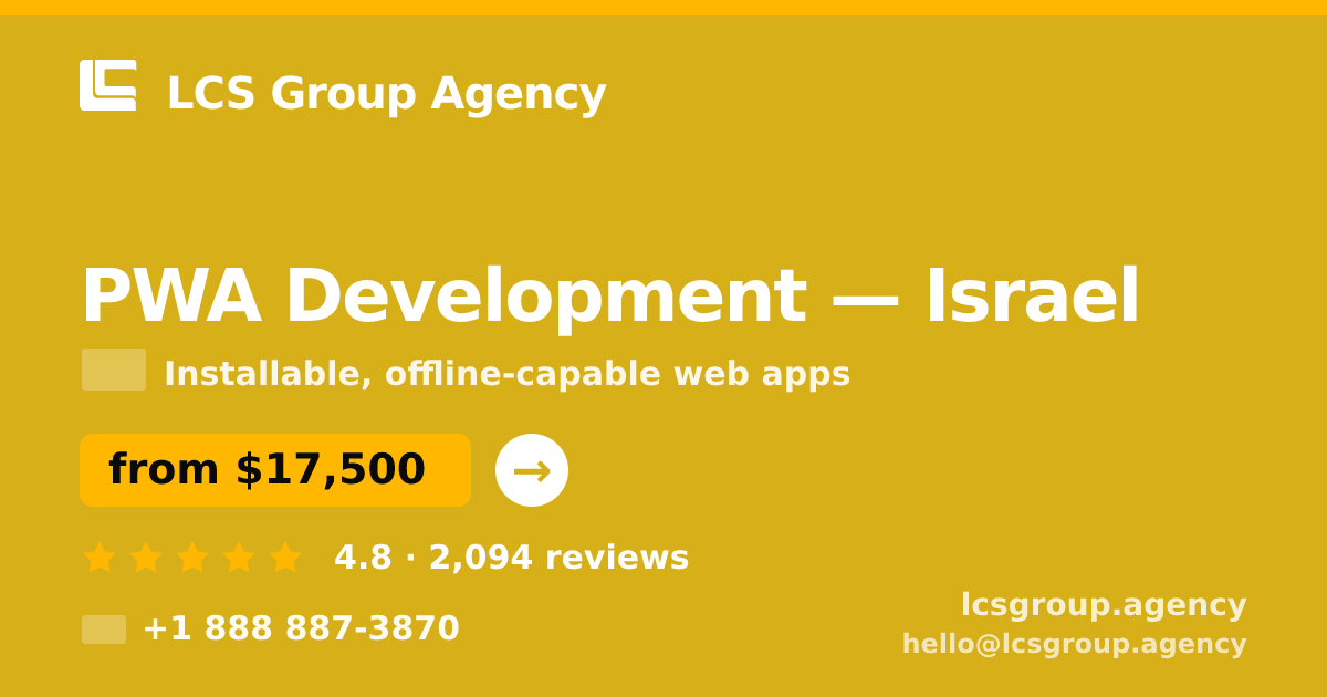 PWA Development in Jerusalem — from $19,000, rated 4.7/5 by 2512 clients. LCS Group Agency.