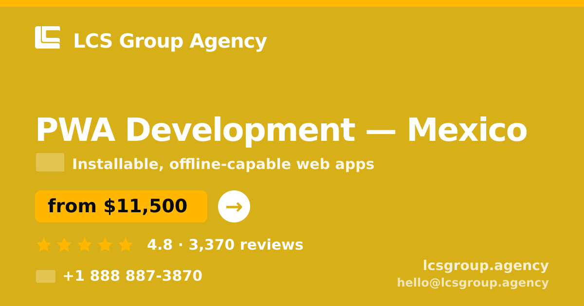 PWA Development in Guadalajara — from $9,000, rated 5/5 by 515 clients. LCS Group Agency.