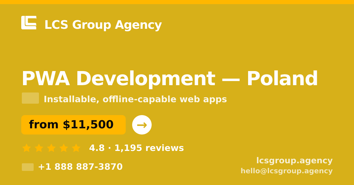 PWA Development in Poland — from $11,500, rated 4.8/5 by 1195 clients. LCS Group Agency.