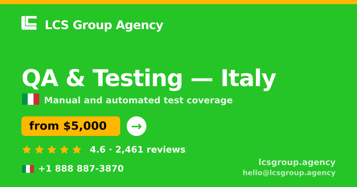 QA & Testing in Naples — from $4,800, rated 5/5 by 1861 clients. LCS Group Agency.