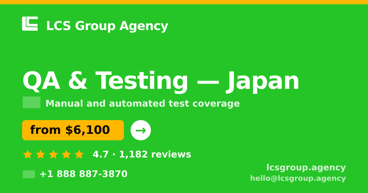 QA & Testing in Nagoya — from $5,900, rated 4.9/5 by 1152 clients. LCS Group Agency.
