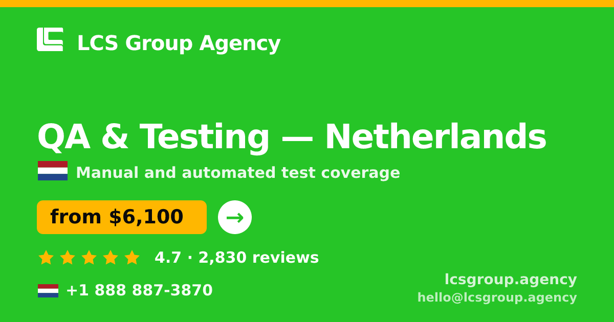 QA & Testing in Rotterdam — from $5,900, rated 4.7/5 by 2743 clients. LCS Group Agency.