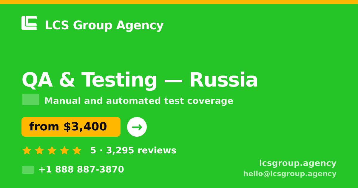 QA & Testing in Russia — from $3,400, rated 5/5 by 3295 clients. LCS Group Agency.