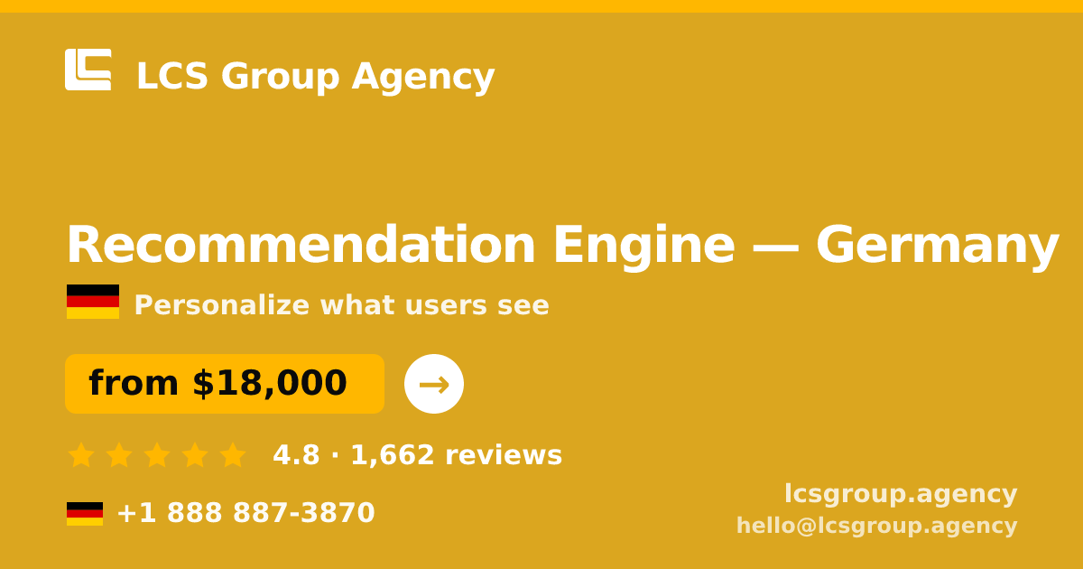 Recommendation Engine in Germany — from $18,000, rated 4.8/5 by 1662 clients. LCS Group Agency.