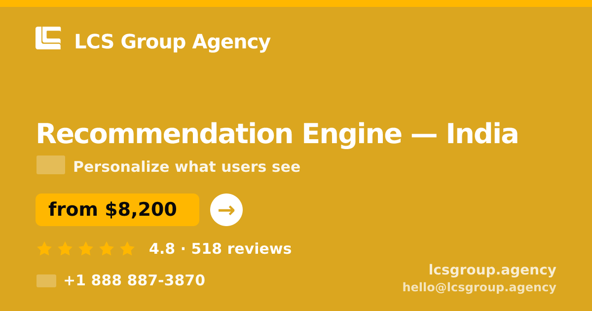 Recommendation Engine in Bangalore — from $6,600, rated 4.7/5 by 2534 clients. LCS Group Agency.