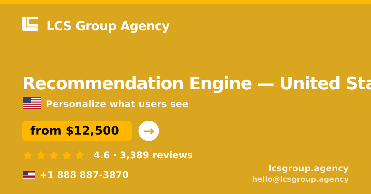 Recommendation Engine in Houston — from $13,000, rated 4.6/5 by 1018 clients. LCS Group Agency.