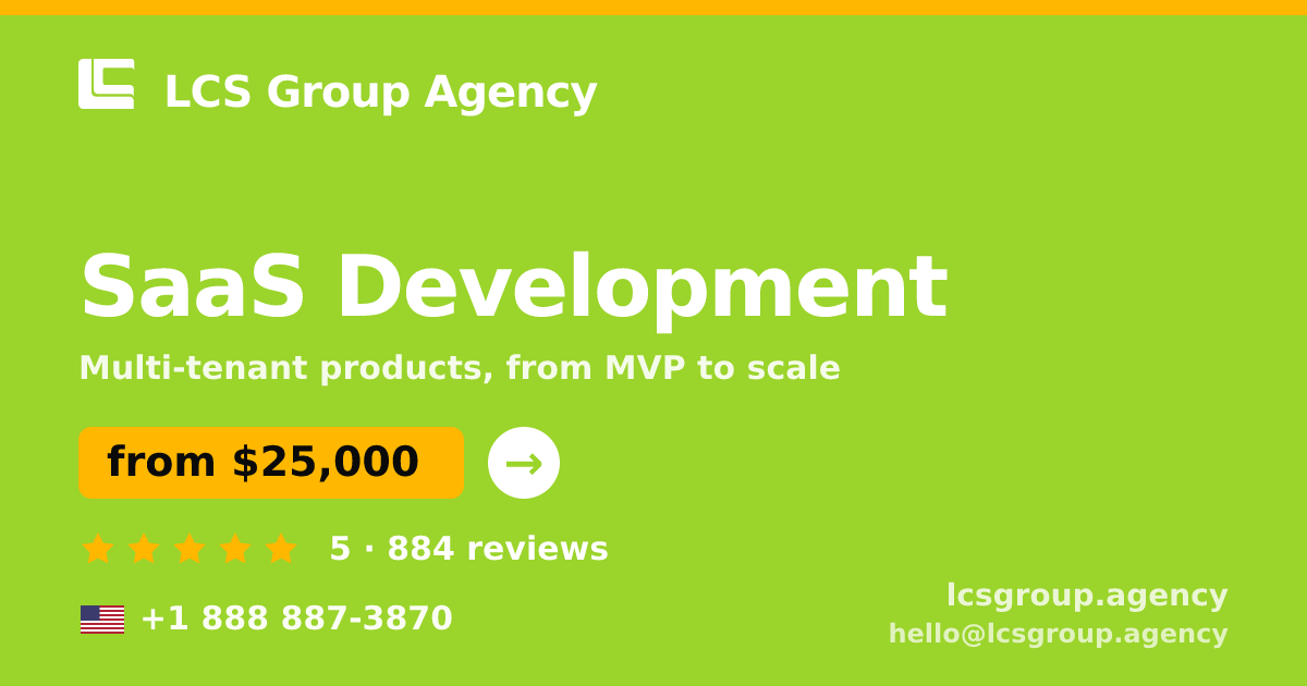 SaaS Development in the USA — from $25,000, rated 5/5 by 884 clients. LCS Group Agency.