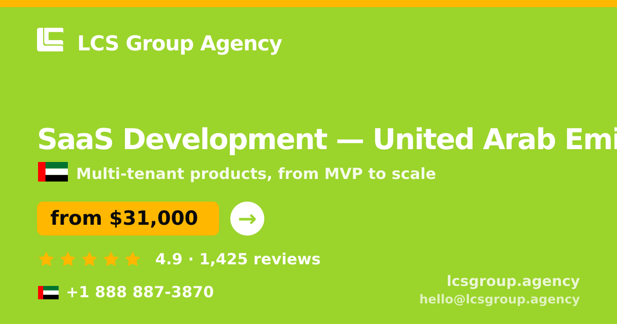 SaaS Development in United Arab Emirates — from $31,000, rated 4.9/5 by 1425 clients. LCS Group Agency.