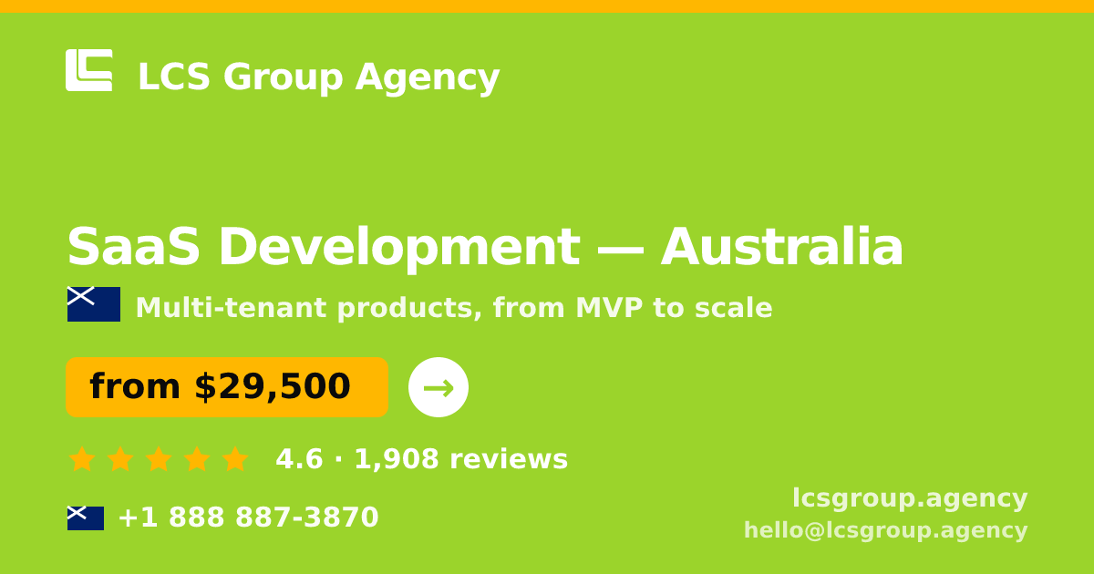 SaaS Development in Australia — from $29,500, rated 4.6/5 by 1908 clients. LCS Group Agency.